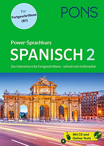 PONS Power-Sprachkurs Spanisch für Fortgeschrittene: Spanisch lernen mit Buch, Download und CD PONS Power-Sprachkurs Spanisch für Fortgeschrittene: Spanisch lernen mit Buch, Download und CD