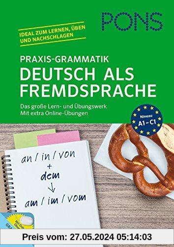 PONS Praxis-Grammatik Deutsch als Fremdsprache: Das große Lern- und Übungswerk. Mit extra Online-Übungen.