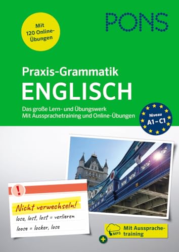 PONS Praxis-Grammatik Englisch: Das große Lern- und Übungswerk. Mit Aussprachetraining und Online-Übungen von PONS Langenscheidt GmbH