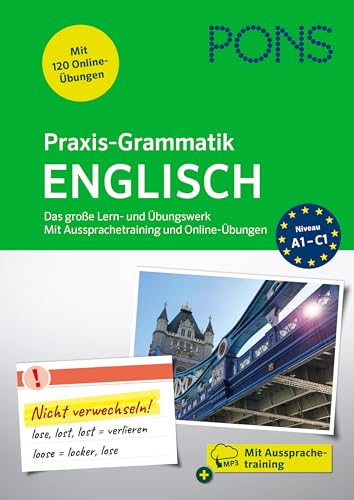 PONS Praxis-Grammatik Englisch: Das große Lern- und Übungswerk. Mit Aussprachetraining und Online-Übungen PONS Praxis-Grammatik Englisch: Das große Lern- und Übungswerk. Mit Aussprachetraining und Online-Übungen