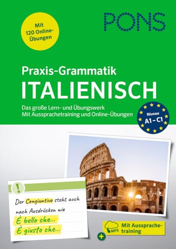 PONS Praxis-Grammatik Italienisch: Das große Lern- und Übungswerk. Mit extra Online-Übungen von PONS Langenscheidt GmbH