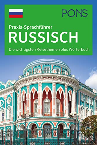 PONS Praxis-Sprachführer Russisch: Die wichtigsten Reisethemen plus Wörterbuch PONS Praxis-Sprachführer Russisch: Die wichtigsten Reisethemen plus Wörterbuch von PONS GmbH
