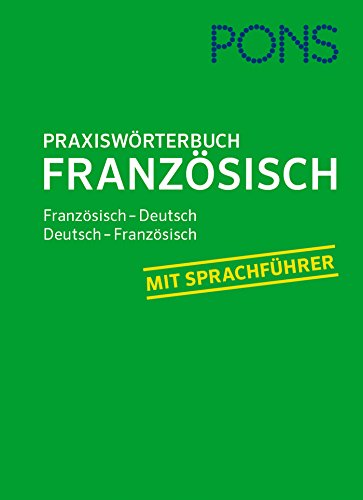 PONS Praxis-Wörterbuch Französisch: Französisch-Deutsch / Deutsch-Französisch. Mit Sprachführer.