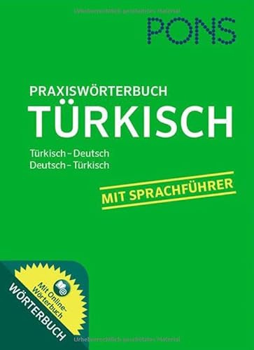 PONS Praxiswörterbuch Türkisch: Türkisch - Deutsch / Deutsch - Türkisch. Mit Online-Wörterbuch.: Türkisch-Deutsch/Deutsch-Türkisch. Mit Sprachführer und Online-Wörterbuch PONS Praxiswörterbuch Türkisch: Türkisch - Deutsch / Deutsch - Türkisch. Mit Online-Wörterbuch.: Türkisch-Deutsch/Deutsch-Türkisch. Mit Sprachführer und Online-Wörterbuch