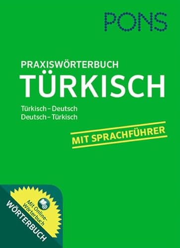 PONS Praxiswörterbuch Türkisch: Türkisch - Deutsch / Deutsch - Türkisch. Mit Online-Wörterbuch.: Türkisch-Deutsch/Deutsch-Türkisch. Mit Sprachführer und Online-Wörterbuch PONS Praxiswörterbuch Türkisch: Türkisch - Deutsch / Deutsch - Türkisch. Mit Online-Wörterbuch.: Türkisch-Deutsch/Deutsch-Türkisch. Mit Sprachführer und Online-Wörterbuch