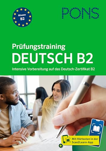 PONS Prüfungstraining Deutsch B2: Intensive Vorbereitung auf das Deutsch-Zertifikat B2 mit Scan2Learn-App PONS Prüfungstraining Deutsch B2: Intensive Vorbereitung auf das Deutsch-Zertifikat B2 mit Scan2Learn-App von Klett