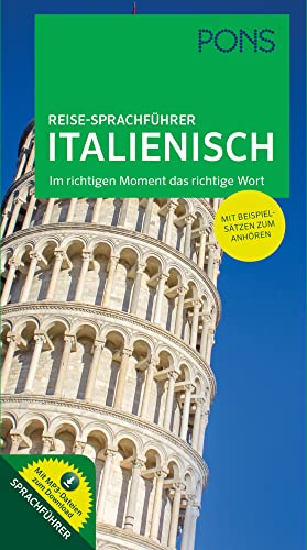 PONS Reise-Sprachführer Italienisch: Im richtigen Moment das richtige Wort. Mit Beispielsätzen zum Anhören.