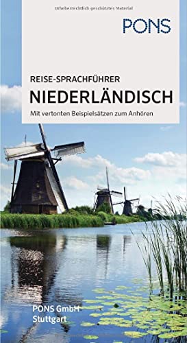PONS Reise-Sprachführer Niederländisch: Im richtigen Moment das richtige Wort. Mit vertonten Beispielsätzen zum Anhören: Im richtigen Moment das ... Mit vertonten Beispielsätzen zum Download