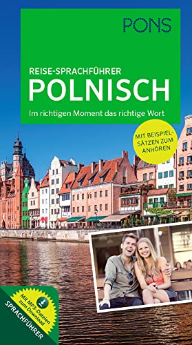 PONS Reise-Sprachführer Polnisch: Im richtigen Moment das richtige Wort. Mit vertonten Beispielsätzen zum Anhören von Pons GmbH