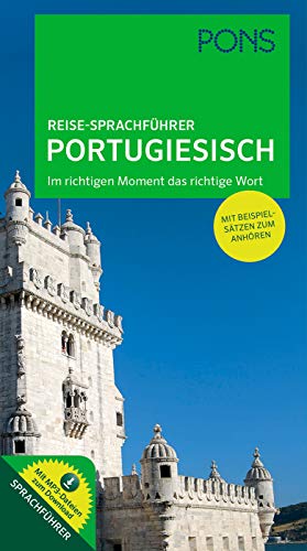 PONS Reise-Sprachführer Portugiesisch: Im richtigen Moment das richtige Wort. Mit Beispielsätzen zum Anhören.