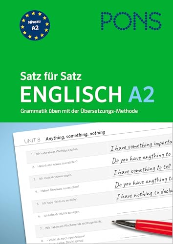 PONS Satz für Satz Englisch A2: Grammatik üben mit der Übersetzungsmethode (PONS Satz für Satz - Übungsgrammatik) von Klett
