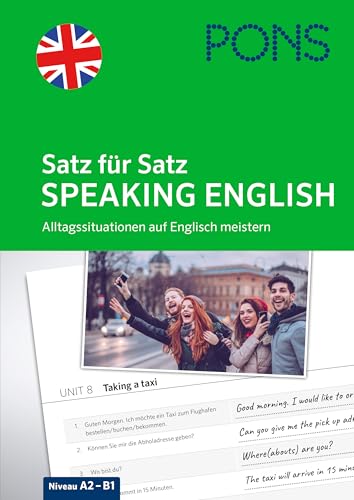 PONS Satz für Satz Englisch Kommunikation: Alltagssituationen meistern mit der Übersetzungs-Methode von PONS Langenscheidt GmbH