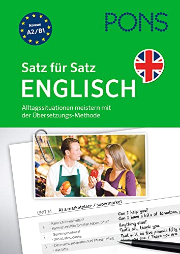 PONS Satz für Satz Englisch A2-B1: Alltagssituationen meistern mit der Übersetzungs-Methode