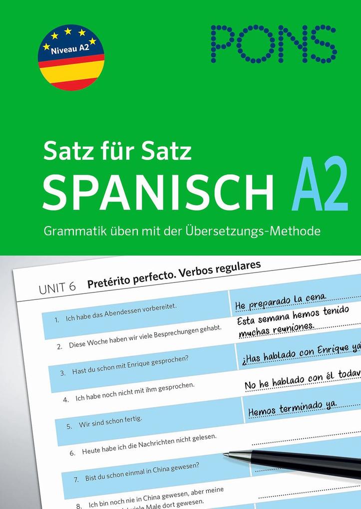 PONS Satz für Satz Spanisch A2. Grammatik üben mit der Übersetzungsmethode von Pons Langenscheidt GmbH