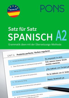 PONS Satz für Satz Spanisch A2. Grammatik üben mit der Übersetzungsmethode von PONS