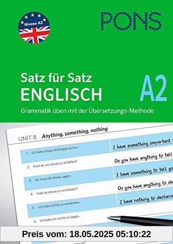 PONS Satz für Satz - Übungsgrammatik Englisch A2: In einfachen Schritten zum perfekten Englisch PONS Satz für Satz - Übungsgrammatik Englisch A2: In einfachen Schritten zum perfekten Englisch
