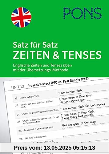 PONS Satz für Satz Zeiten und Tenses Englisch: Englische Zeiten und Tenses üben - Mit der Übersetzungs-Methode