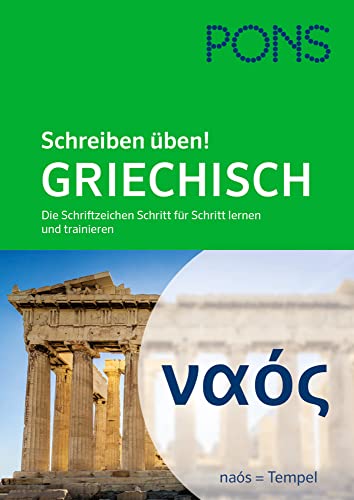 PONS Schreiben üben Griechisch: Das griechische Alphabet Schritt für Schritt lernen und trainieren von PONS Langenscheidt GmbH