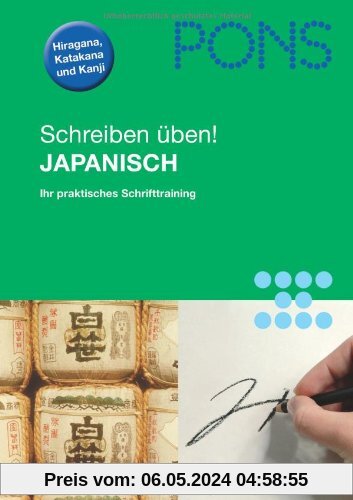 PONS Schreiben üben! Japanisch: Das praktische Schrifttraining. Hiragana und Katakana. Übungsheft