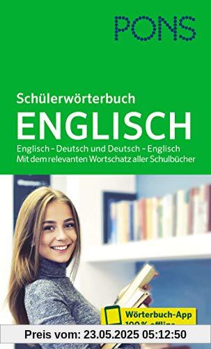 PONS Schülerwörterbuch Englisch: Englisch – Deutsch und Deutsch – Englisch. Mit dem relevanten Wortschatz aller Schulbücher