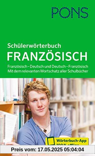 PONS Schülerwörterbuch Französisch: Französisch – Deutsch und Deutsch – Französisch. Mit dem relevanten Wortschatz aller Schulbücher