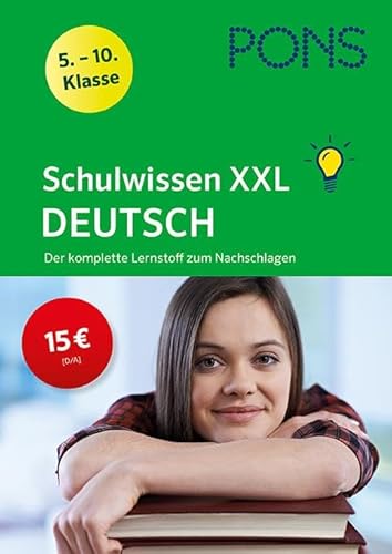 PONS Schulwissen XXL Deutsch 5.-10. Klasse: Der komplette Lernstoff zum Nachschlagen von Klett Lerntraining