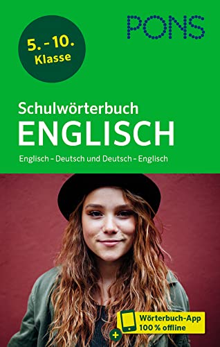 PONS Schulwörterbuch Englisch: Englisch - Deutsch und Deutsch - Englisch mit Wörterbuch-App von PONS Langenscheidt GmbH