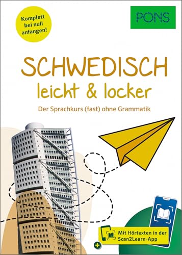 PONS Schwedisch leicht und locker: Der Sprachkurs (fast) ohne Grammatik mit Scan2Learn-App (PONS leicht und locker) von Klett