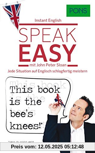 PONS Speak easy mit John Peter Sloan: Jede Situation auf Englisch schlagfertig meistern