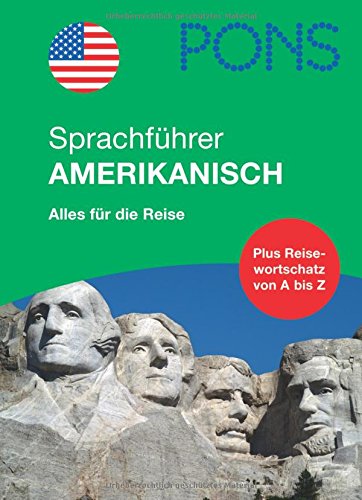 PONS Sprachführer Amerikanisch: Alles für die Reise PONS Sprachführer Amerikanisch: Alles für die Reise von PONS Langenscheidt GmbH