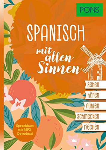 PONS Sprachkurs mit allen Sinnen Spanisch: Spanisch lernen mit MP3-Download von PONS Langenscheidt GmbH