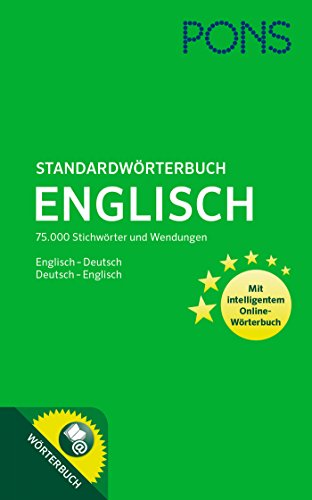 PONS Standardwörterbuch Englisch: 75.000 Stichwörter und Wendungen. Mit intelligentem Online-Wörterbuch. Englisch-Deutsch / Deutsch-Englisch: ... Mit intelligentem Online-Wörterbuch