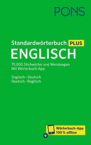 PONS Standardwörterbuch Plus Englisch: 75.000 Stichwörter und Wendungen. Mit Wörterbuch-App. Englisch - Deutsch / Deutsch - Englisch von Pons GmbH