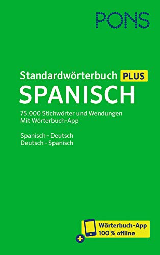 PONS Standardwörterbuch Plus Spanisch: 75.000 Stichwörter und Wendungen. Mit Wörterbuch-App. Spanisch - Deutsch / Deutsch - Spanisch von Pons GmbH