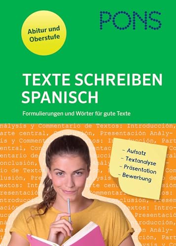 PONS Texte schreiben - Spanisch: Aufsatz, Textanalyse, Präsentation, Briefe und Bewerbungen: Formulierungen und Wörter für gute Texte PONS Texte schreiben - Spanisch: Aufsatz, Textanalyse, Präsentation, Briefe und Bewerbungen: Formulierungen und Wörter für gute Texte