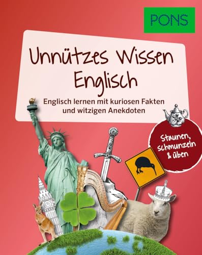 PONS Unnützes Wissen Englisch: Englisch lernen mit kuriosen Fakten und witzigen Anekdoten