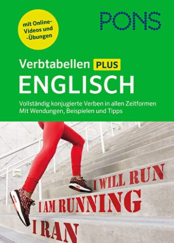 PONS Verbtabellen Plus Englisch: Vollständig konjugierte Verben in allen Zeitformen - Mit Wendungen, Beispielen und Tipps von PONS Langenscheidt GmbH