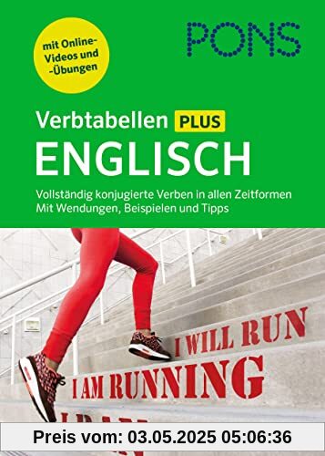 PONS Verbtabellen Plus Englisch: Vollständig konjugierte Verben in allen Zeitformen - Mit Wendungen, Beispielen und Tipps