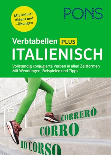 PONS Verbtabellen Plus Italienisch: Vollständig konjugierte Verben in allen Zeitformen. Mit Wendungen, Beispielen und Tipps PONS Verbtabellen Plus Italienisch: Vollständig konjugierte Verben in allen Zeitformen. Mit Wendungen, Beispielen und Tipps