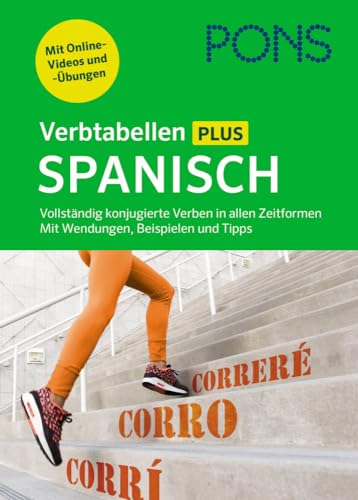 PONS Verbtabellen Plus Spanisch: Vollständig konjugierte Verben in allen Zeitformen. Mit Wendungen, Beispielen und Tipps von PONS Langenscheidt GmbH