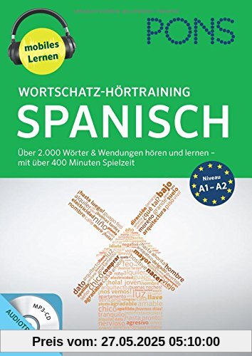 PONS Wortschatz-Hörtraining Spanisch: Über 2.000 Wörter & Wendungen hören und lernen - mit über 475 Minuten Spielzeit (PONS mobil Wortschatztraining)