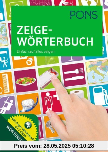 PONS Zeige-Wörterbuch: Einfach auf alles zeigen. Mit Zeige-Wörterbuch als E-Book