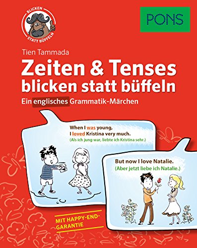 PONS Zeiten & Tenses blicken statt büffeln: Ein englisches Grammatik-Märchen mit Online-Übungen (PONS blicken statt büffeln)