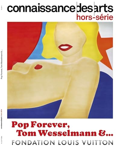 POP FOREVER. TOM WESSELMANN: POP FOREVER. TOM WESSELMANN POP FOREVER. TOM WESSELMANN: POP FOREVER. TOM WESSELMANN von CONNAISSAN ARTS