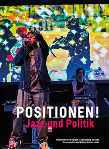 POSITIONEN!: Jazz und Politik (Darmstädter Beiträge zur Jazzforschung)