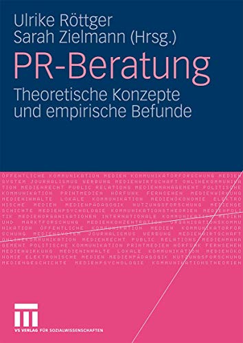 PR-Beratung: Theoretische Konzepte und empirische Befunde (German Edition)