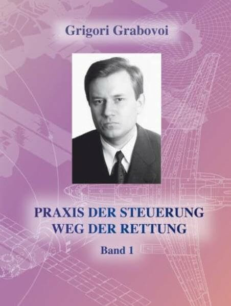 PRAXIS DER STEUERUNG-WEG DER RETTUNG Band 1 PRAXIS DER STEUERUNG-WEG DER RETTUNG Band 1