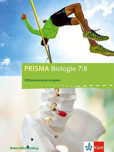 PRISMA Biologie 7/8. Differenzierende Ausgabe Baden-Württemberg: Schulbuch Klasse 7/8: Baden-Württemberg - Differenzierende Ausgabe (PRISMA Biologie. Differenzierende Ausgabe ab 2017)