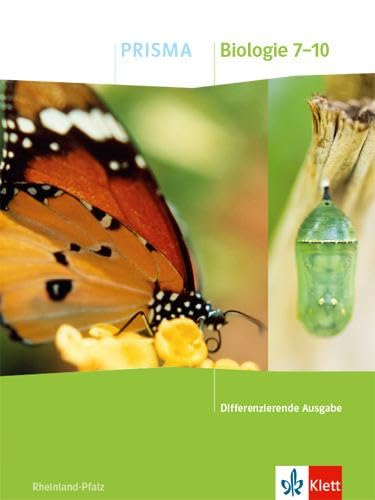 PRISMA Biologie 7-10. Differenzierende Ausgabe Rheinland-Pfalz: Schulbuch Klasse 7-10 PRISMA Biologie 7-10. Differenzierende Ausgabe Rheinland-Pfalz: Schulbuch Klasse 7-10