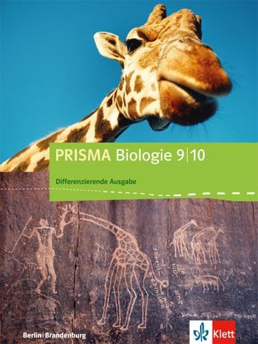 PRISMA Biologie 9/10. Differenzierende Ausgabe Berlin, Brandenburg: Schulbuch Klasse 9/10 (PRISMA Biologie. Differenzierende Ausgabe ab 2017)